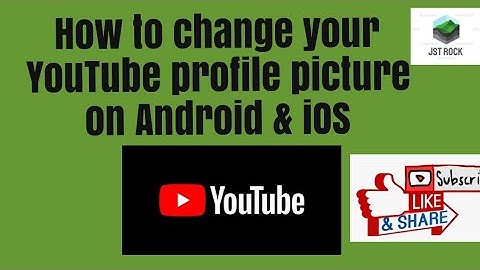 How to change YouTube profile picture on Android and iOS 2020