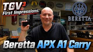 TGV³ First Impressions: Beretta APX A1 Carry - Too thin, too small & not enough capacity