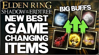Shadow of the Erdtree - Do THIS Now - 7 New Best DLC Items That BREAK BUILDS Item Guide Elden Ring!