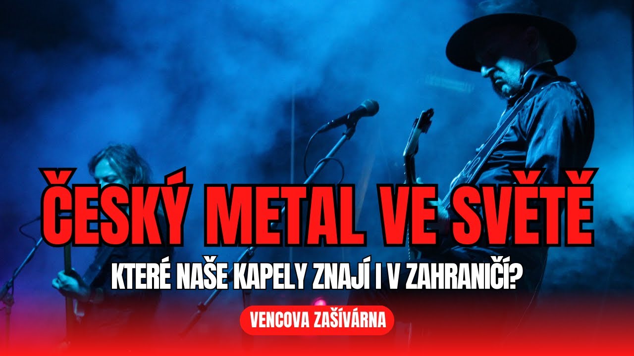 ČESKÝ METAL VE SVĚTĚ | Které naše kapely znají i v zahraničí