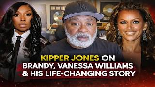 Kipper Jones Talks Brandy, Vanessa Williams & the Moment That Changed His Life
