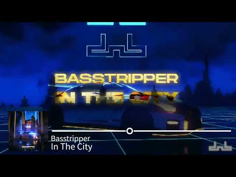 Basstripper - In The City