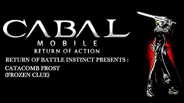 [Cabal Mobile ROA : Return Of Action] Gameplay Solo DX Dungeon Catacomb Frost(Frozen Clue)