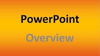 PowerPoint Overview