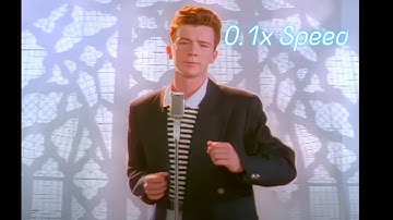 Never Gonna Give You Up But Every Time Rick Astely Says Never it Gets Faster by 0.1 Speed