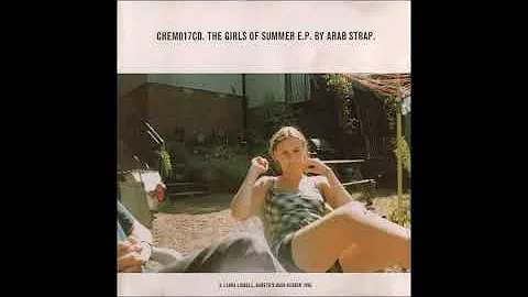 Arab Strap - The Girls Of Summer EP (1997) [Full Album]