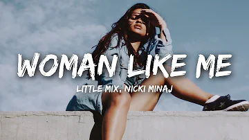 Little Mix - Woman Like Me (Lyrics) ft. Nicki Minaj