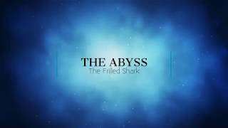 The Abyss Frilled Shark