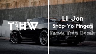 Lil Jon - Snap Yo Fingers (Brevis Trap Remix) Resimi