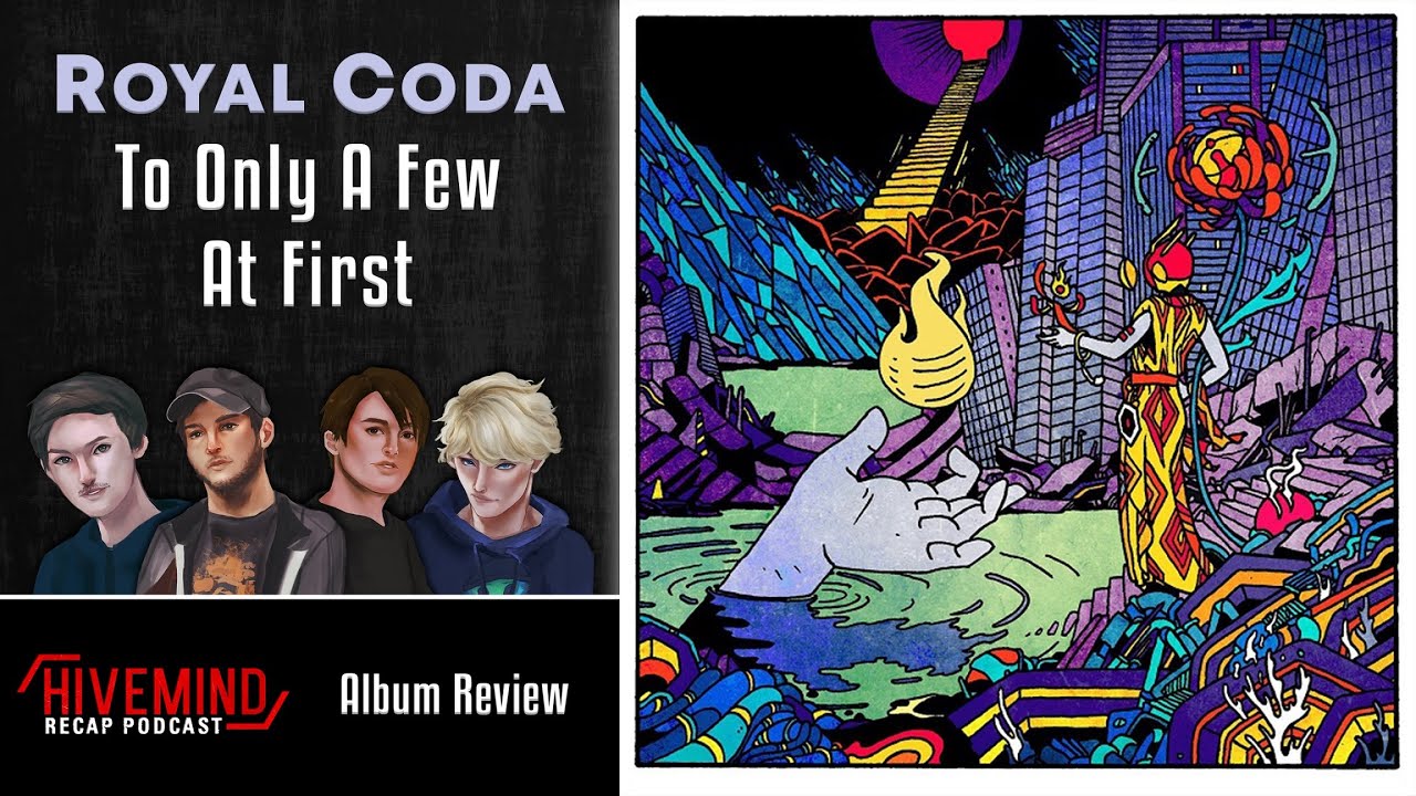 Royal Coda To Only A Few At First Hivemind Album Review Discussion royal-coda-to-only-a-few-at-first-hivemind-album-review-discussion