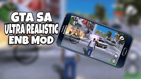 HOW TO INSTALL GTA SA ULTRA REALISTIC  4K ENB MODS ON YOUR ANDROID DEVICE 100% WORKING