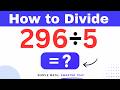 296÷5  Divide 296 by 5 (Long division Method)