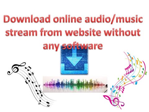 Download any online audio/music video stream from any website without any software