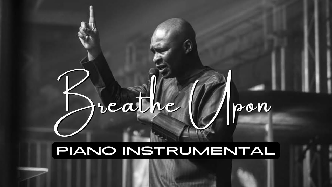 Breathe Upon By Apostle Joshua Selman  3 Hours Prayer Instrumental