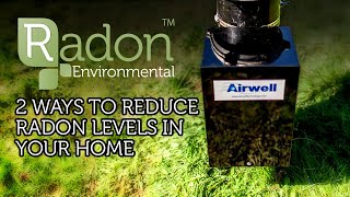 2 Ways To Reduce Radon Levels In Your Home