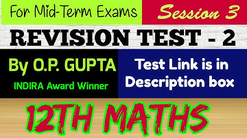 CBSE Maths 12th - Revision Test - 2 | Practice Test for Mid-Term Exams for (2020-21) | By O.P. GUPTA