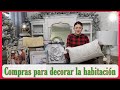 Compras para decorar la recamara.