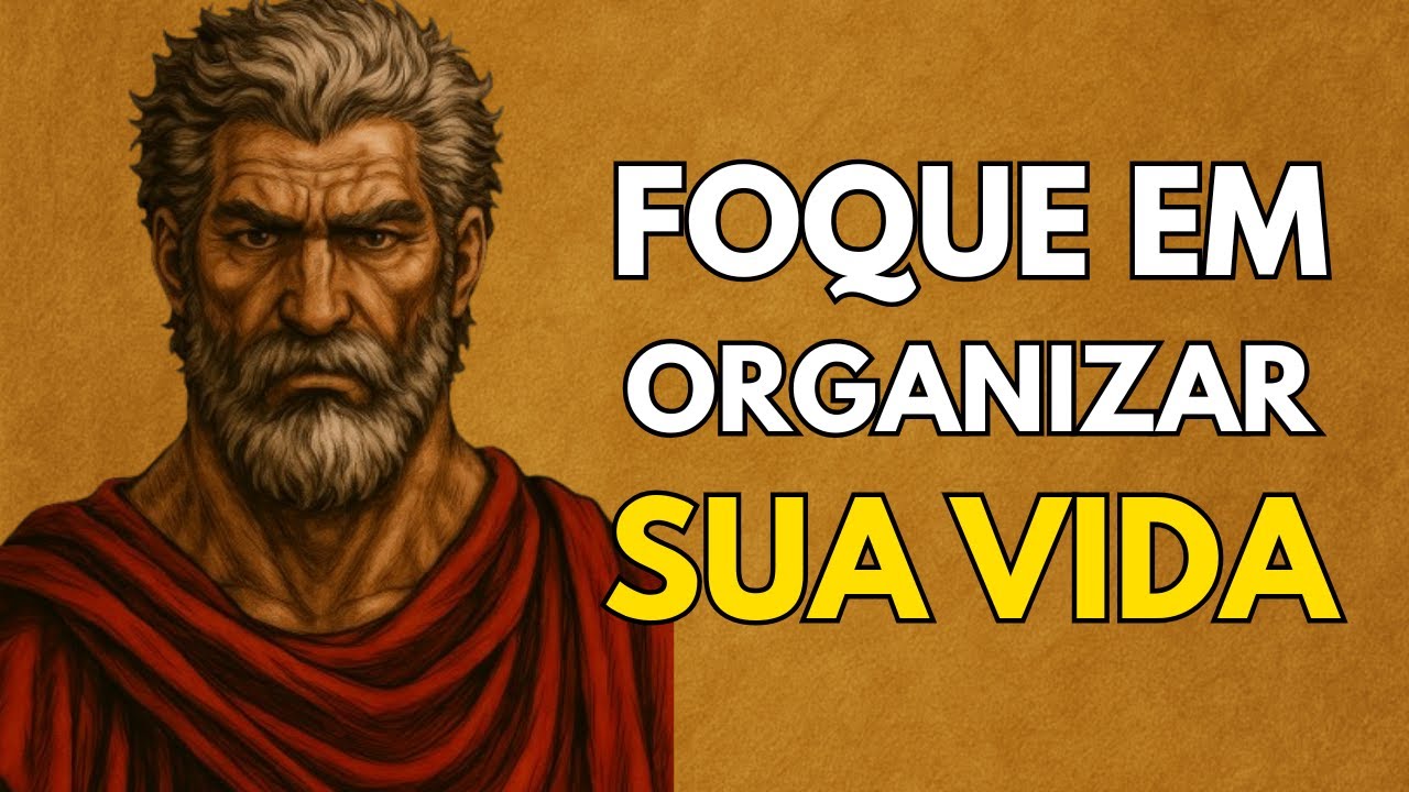 O Segredo Para Organizar Sua Mente E Sua Vida | Estoicismo - YouTube