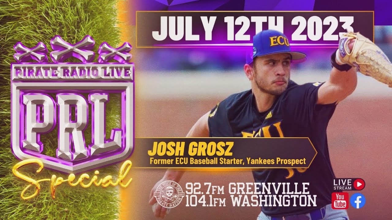 Pirate Radio Digital Special - Former ECU Baseball SP now Yankees pitching prospect Josh Grosz