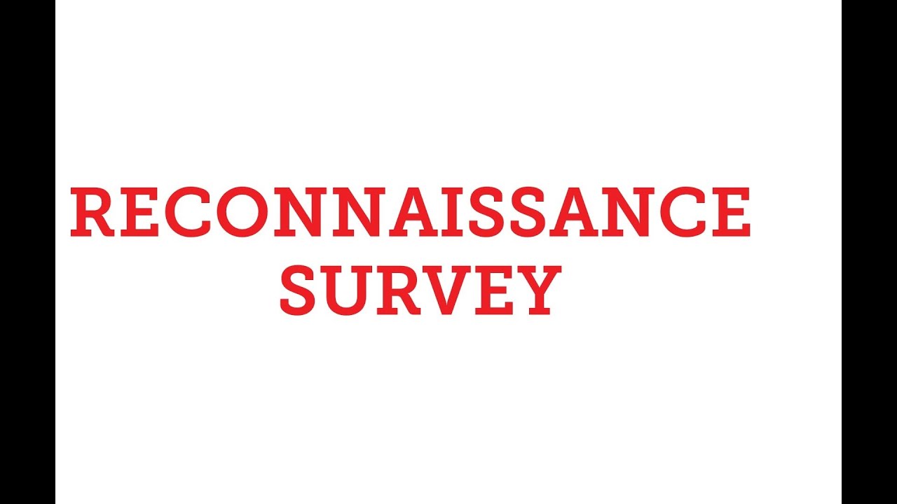 Reconnaissance survey | # Rupesh verma