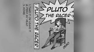 Miniatura de "Pluto The Racer - Home"