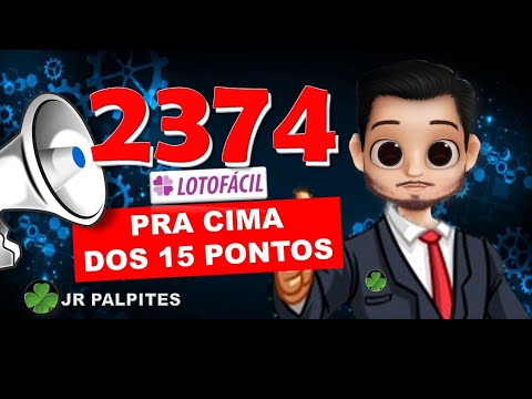 Lotofacil 2374 dicas e analises - dezenas fixas - ACESSO VIP JR PALPITES