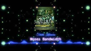 Moses Bandwidth - Tahta Kebencian
