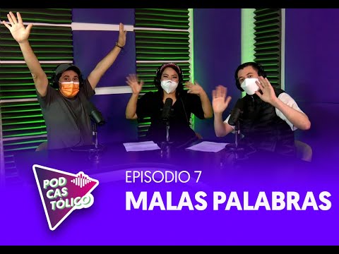 PODCASTÓLICO - MALAS PALABRAS