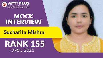 SUCHRITA MISHRA ||RANK- 155 || OPSC 2021 || MOCK INTERVIEW
