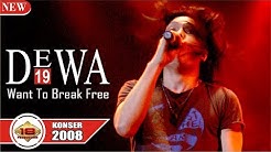 Ajibb ... [ DEWA 19 ] - I Want To Break Free (LIVE KONSER PEKANBARU 2008)  - Durasi: 3:27. 