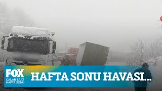 Hafta Sonu Havası... 19 Şubat 2022 İlker Karagöz Ile Çalar Saat Hafta Sonu
