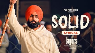 Solid - Lyrical | Ammy Virk | Layers | Jaymeet | Rony Ajnali | Gill Machhrai | New Punjabi Song 2023