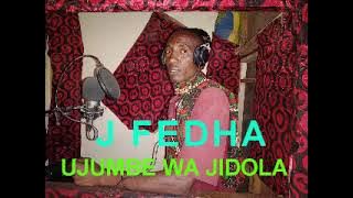 J FEDHA UJUMBE WA JIDOLA BY LWENGE STUDIO MITUNDU