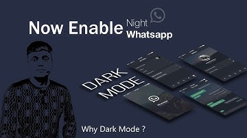Whatsapp Night Mode Enable & Why Dark Mode ? (HINDI) Explained
