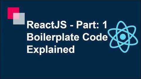 [ Hindi ] Job Oriented Front End Framework - React.js -  Part-1 : Boilerplate Code Explanation