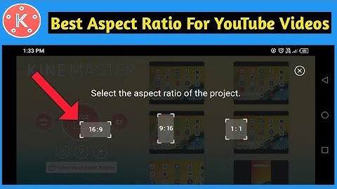 Which Aspect Ratio Should We Use In Kinemaster App | best aspect ratio for YouTube videos kinemaster