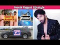 Harsh Rajput Lifestyle &amp; Biography #harshrajput
