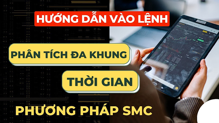 Hướng dẫn ra vào lệnh trong đa khung thời gian