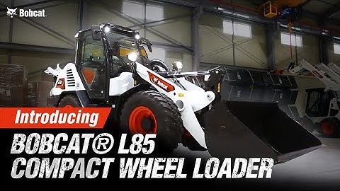Introducing Bobcat® L85 Compact Wheel Loader