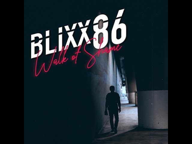 BLIXX 86 - Walk of Shame