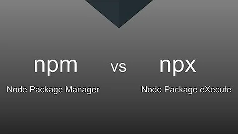 Difference between npm and npx