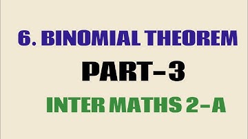 BINOMIAL THEOREM/PART-3/INTER MATHS 2-A