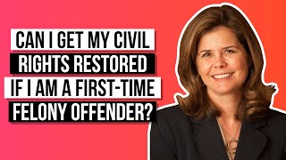 Can I get my civil rights restored in Arizona if I am a first time felony offender?