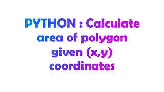 Famous PYTHON : Calculate area of polygon given (x,y) coordinates Net Worth