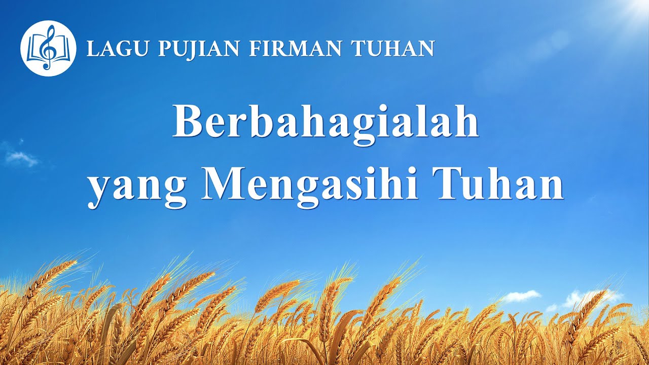 Lagu Rohani Kristen 2020 - Berbahagialah yang Mengasihi Tuhan