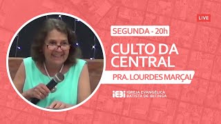 Live CULTO DAS 20h - PRA. LOURDES MARÇAL - 14/11/2022