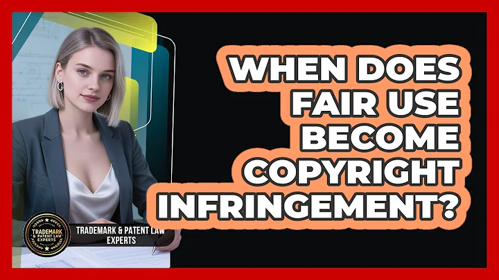 When Does Fair Use Become Copyright Infringement? - Trademark and Patent Law Experts