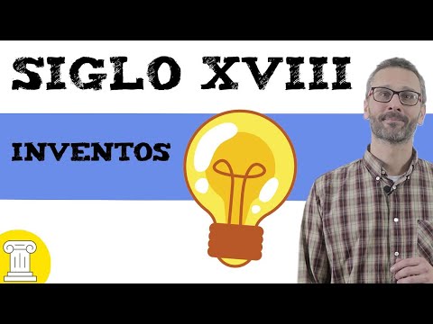 Video: Los Inventos Más Famosos Del Siglo XVIII