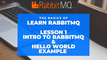 Learn how to install and configure Rabbit MQ - Hello World program - Lesson 1
