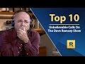 Top 10 Unbelievable Calls on The Dave Ramsey Show 📞